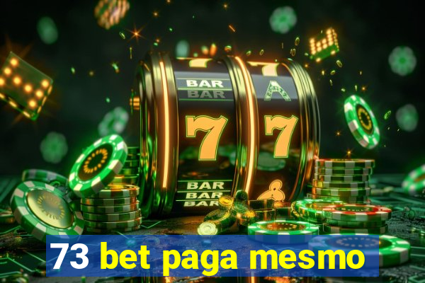 73 bet paga mesmo